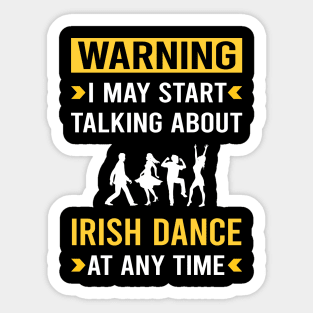 Warning Irish Dance Dancing Dancer Sticker